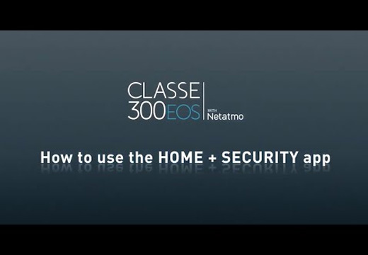 Home + Security App e Classe 300EOS 